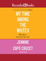 My Time Among the Whites